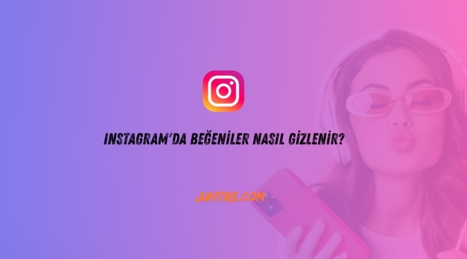 Instagram’da Beğeniler Nasıl Gizlenir? – Görsel Anlatım