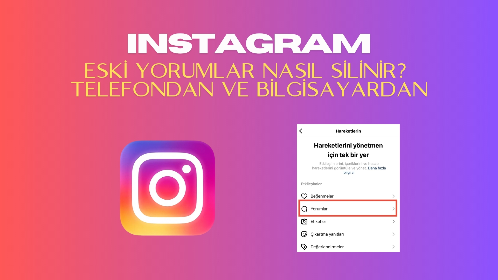 Instagram'da Yorum Nasıl Silinir? Telefondan ve Bilgisayardan
