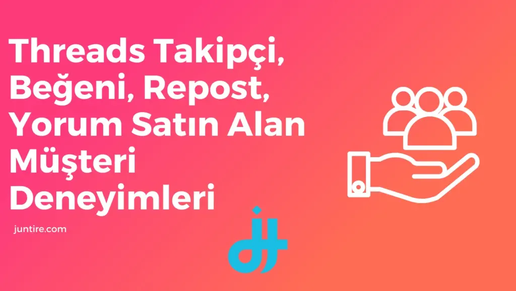 Threads Takipçi, Beğeni, Repost, Yorum Satın Alan Müşteri Deneyimleri