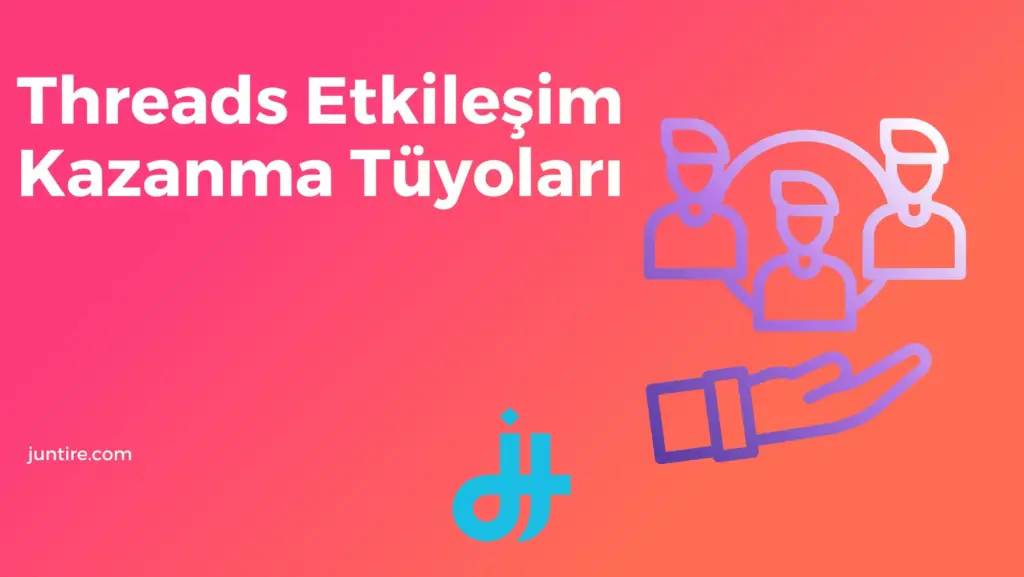 Threads Etkileşim Kazanma Tüyoları | Madde Madde