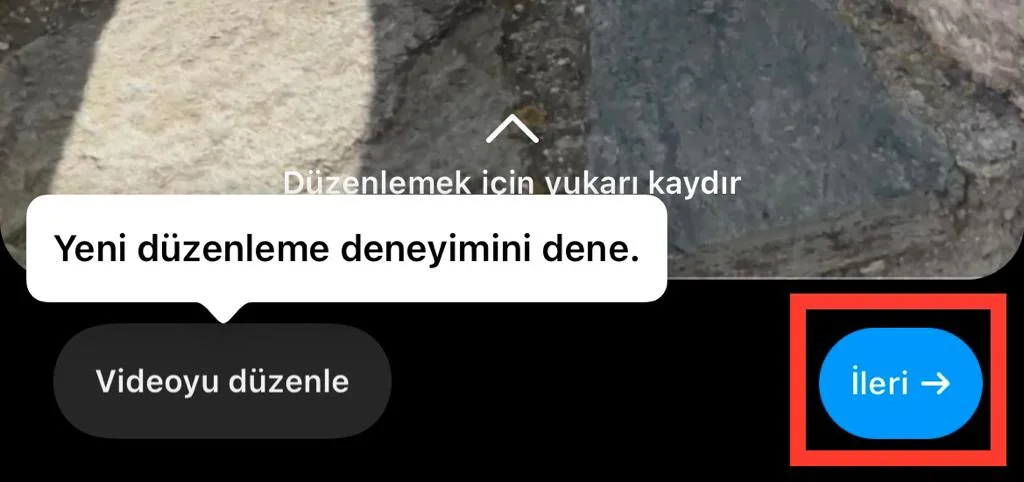 Instagram Reels düzenleme ve ileri butonu