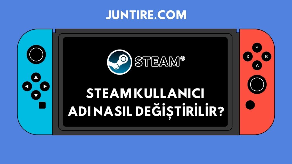 Steam Kullanıcı Adı Nasıl Değiştirilir?