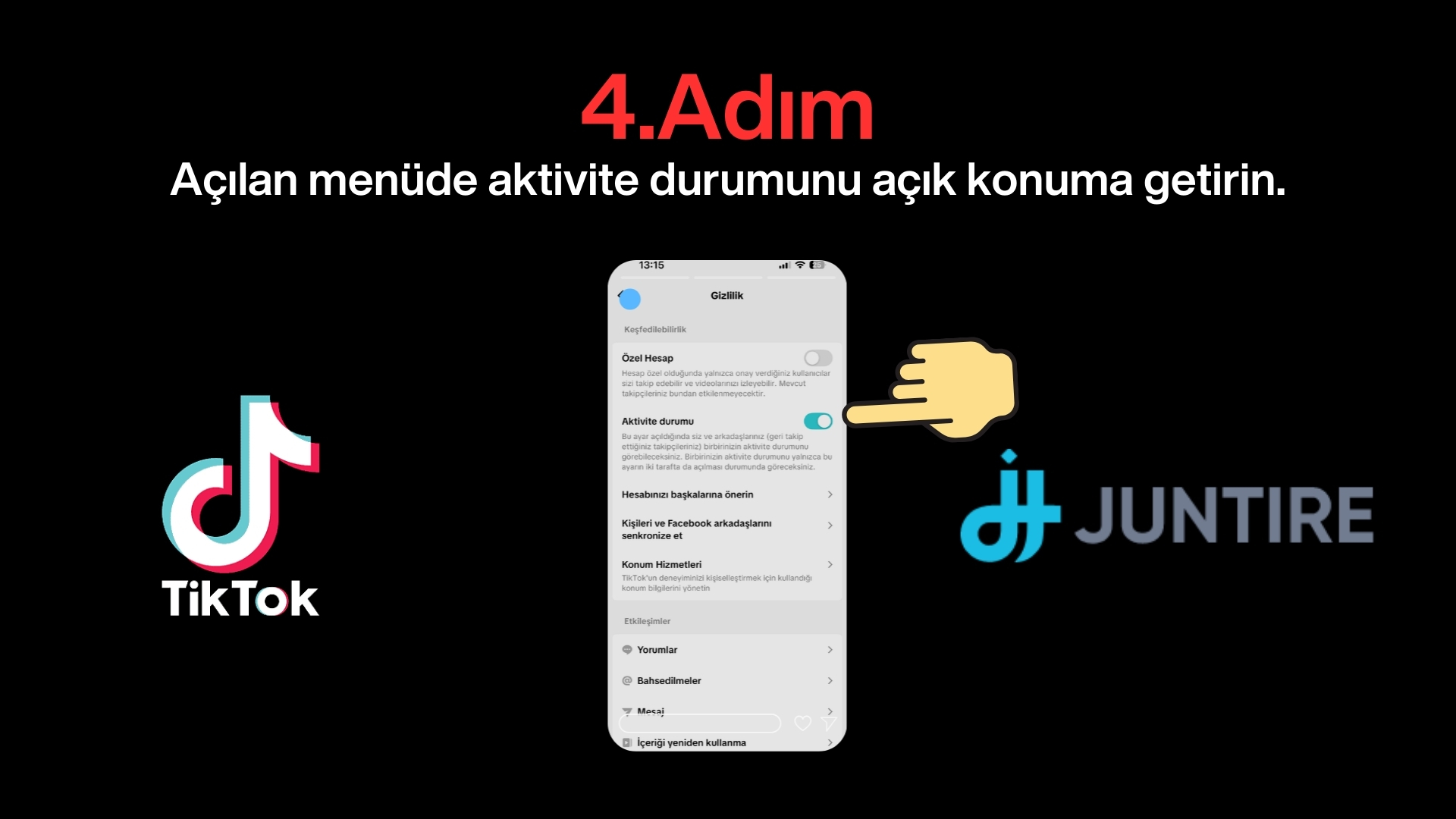 İşlemi Tamamlama: “Aktivite Durumu” seçeneğini bulun ve anahtarı mavi (açık) konuma getirin.
