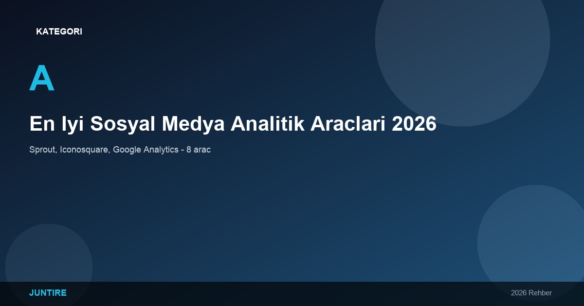 En İyi Sosyal Medya Analitik Araçları 2026