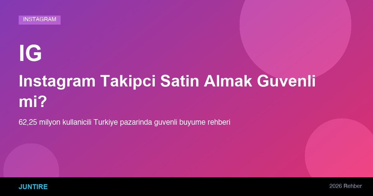 Instagram Takipçi Satın Almak Güvenli mi? 2026 Tam Rehber