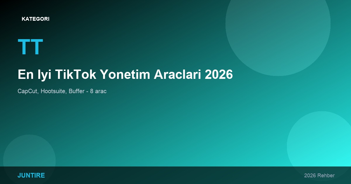En İyi TikTok Yönetim ve Analitik Araçları 2026