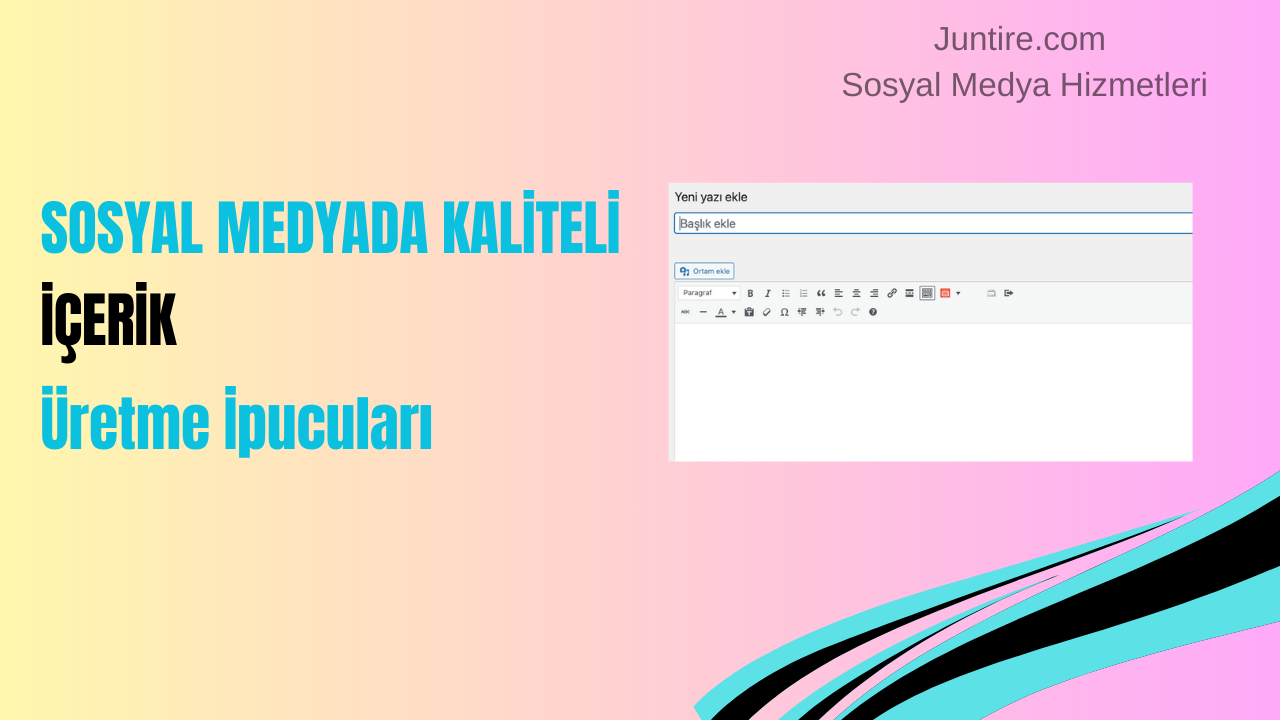 Sosyal Medyada Kaliteli İçerik Üretmek İçin İpuçları