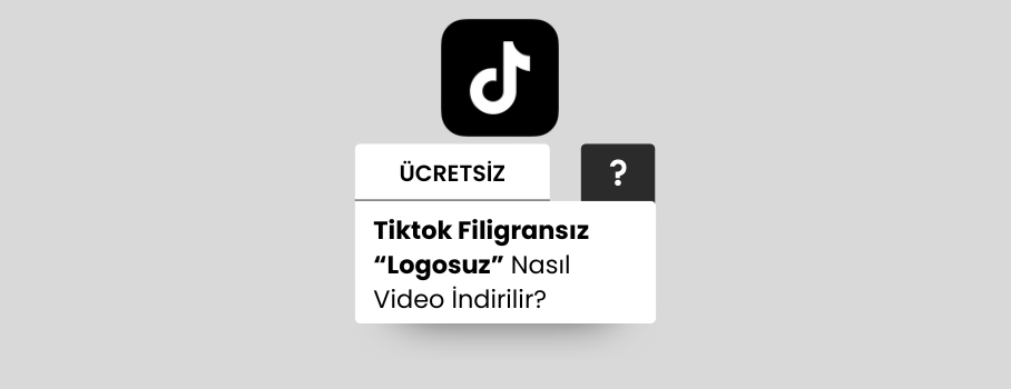 Tiktok Filigransız Video İndirme Siteleri – Ücretsiz