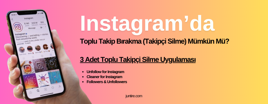 Instagram’da Toplu Takip Bırakma (Takipçi Silme) Mümkün Mü?