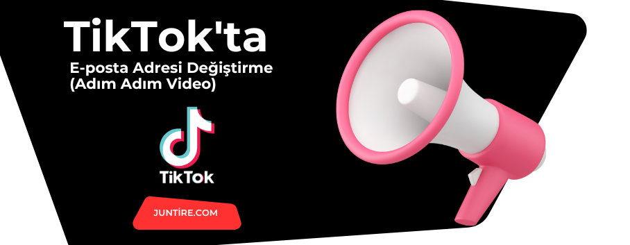 TikTok’ta E-posta Adresi Değiştirme (Adım Adım Video)