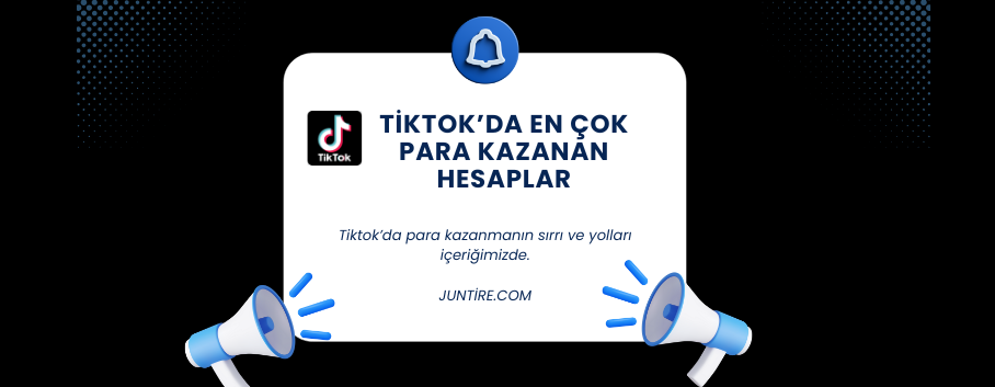 Tiktok’da En Çok Para Kazanan ve En Çok Takipçili Hesaplar